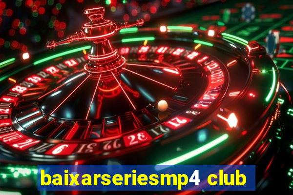 baixarseriesmp4 club