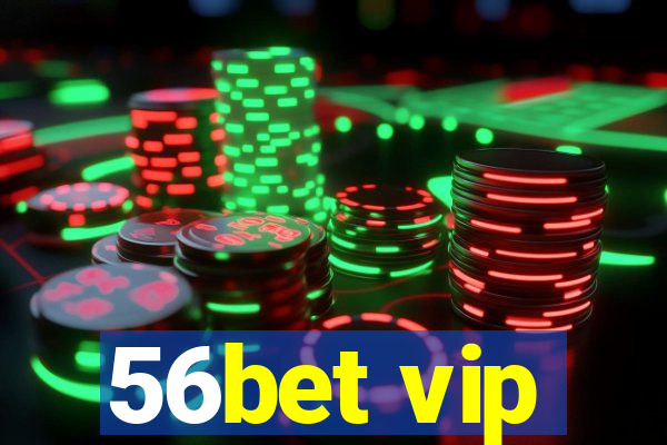 56bet vip