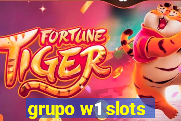 grupo w1 slots