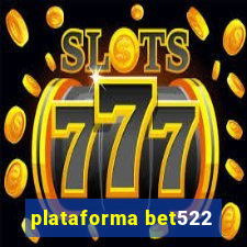 plataforma bet522