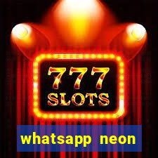 whatsapp neon consiga mais