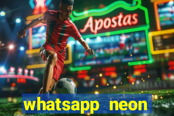 whatsapp neon consiga mais