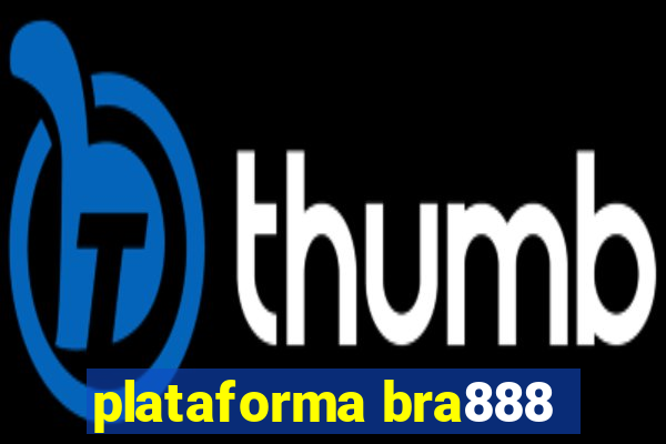 plataforma bra888