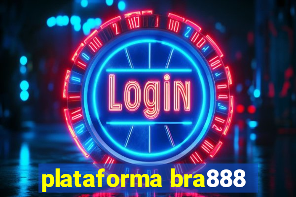 plataforma bra888