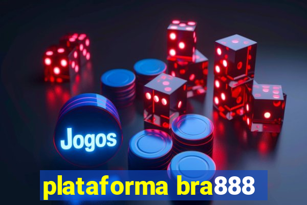 plataforma bra888