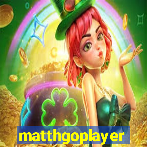 matthgoplayer