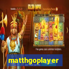 matthgoplayer