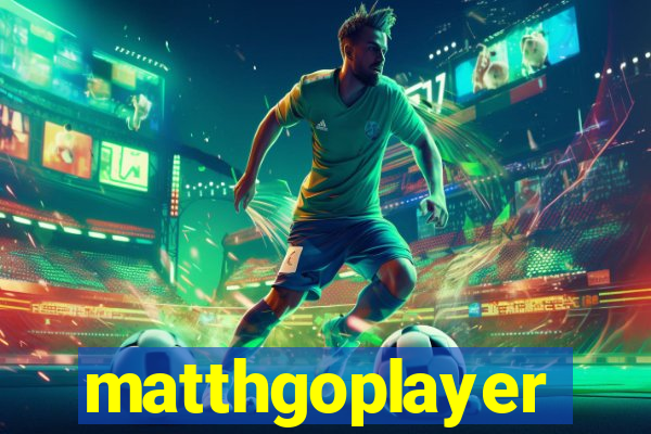 matthgoplayer