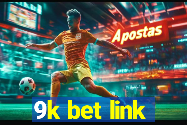 9k bet link