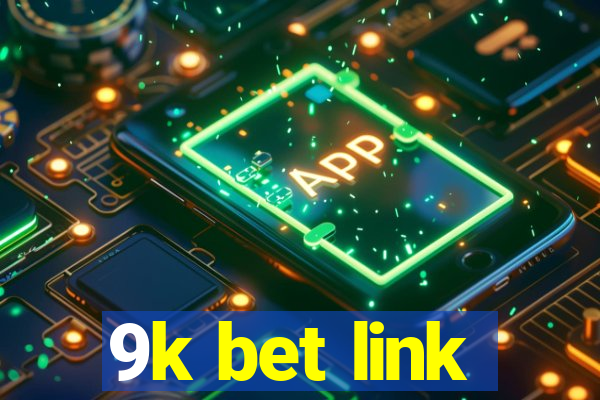 9k bet link