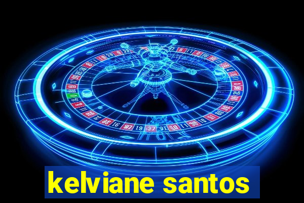 kelviane santos