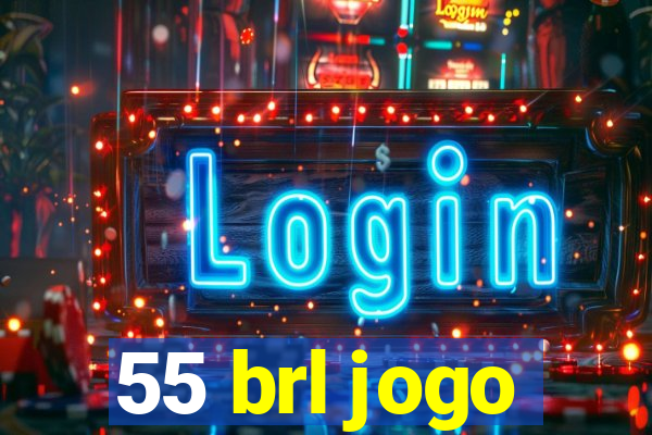 55 brl jogo