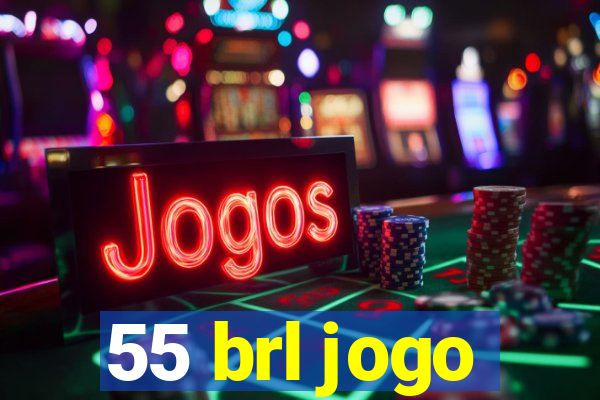 55 brl jogo