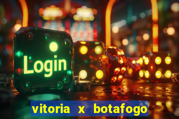 vitoria x botafogo sp futemax