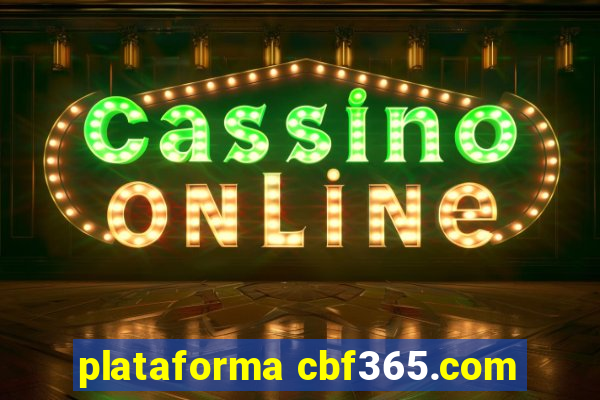 plataforma cbf365.com