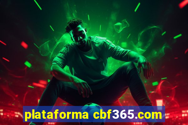 plataforma cbf365.com