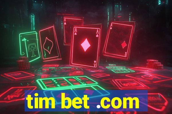 tim bet .com