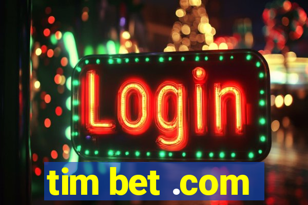 tim bet .com