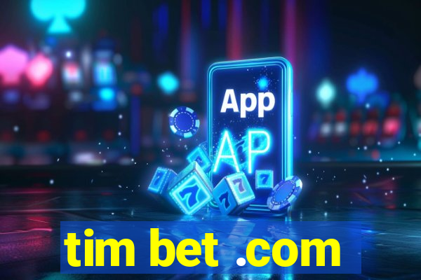 tim bet .com