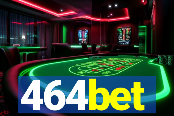 464bet