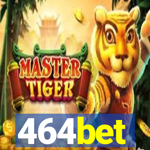 464bet