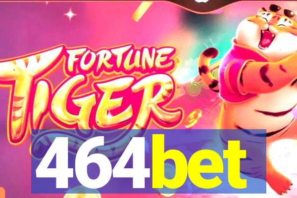 464bet