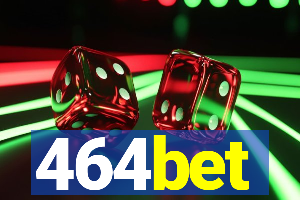 464bet