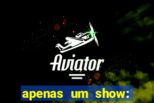 apenas um show: pancadaria 2