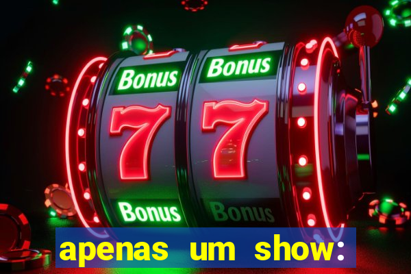 apenas um show: pancadaria 2