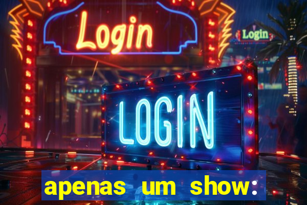 apenas um show: pancadaria 2