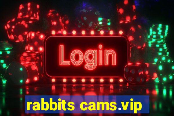 rabbits cams.vip