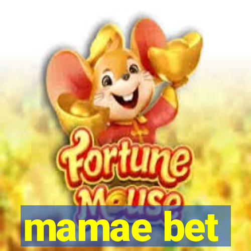 mamae bet