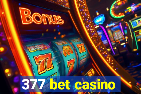 377 bet casino