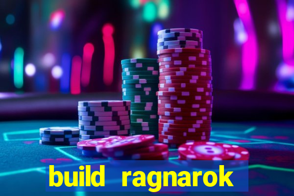 build ragnarok history reborn 1x