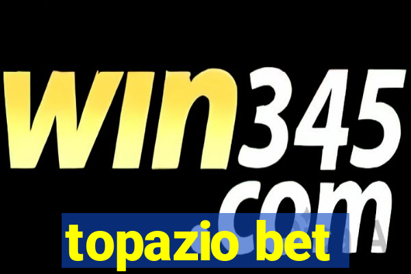 topazio bet