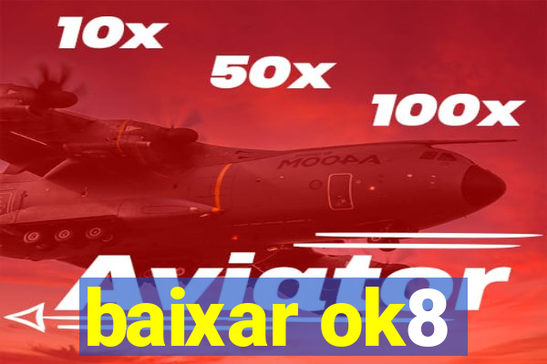 baixar ok8