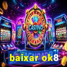 baixar ok8