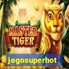 jogosuperhot