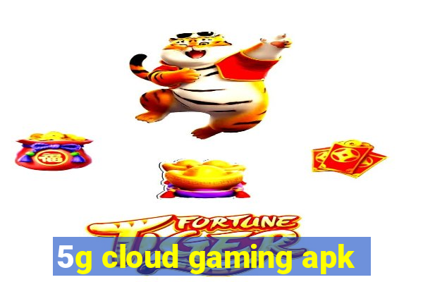 5g cloud gaming apk