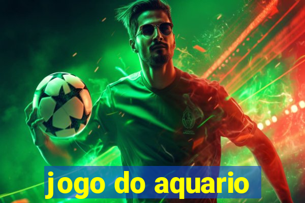 jogo do aquario