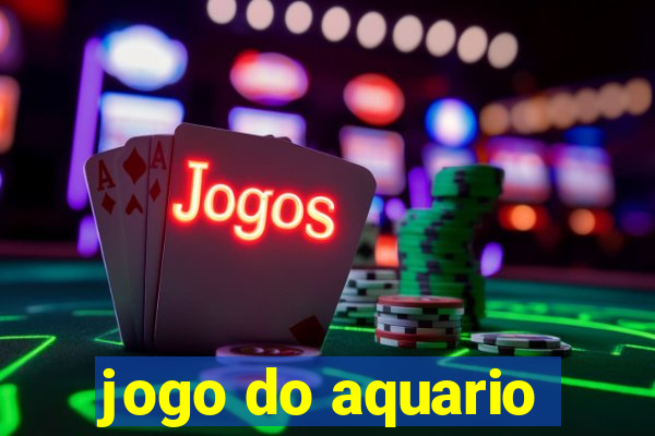 jogo do aquario