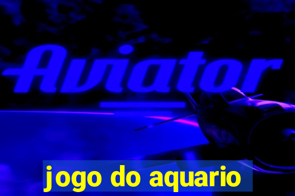 jogo do aquario