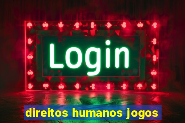 direitos humanos jogos