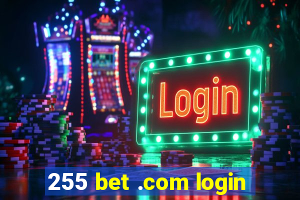 255 bet .com login