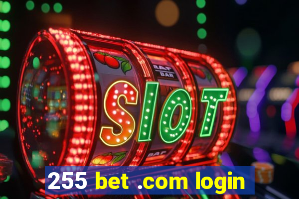 255 bet .com login