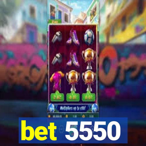 bet 5550