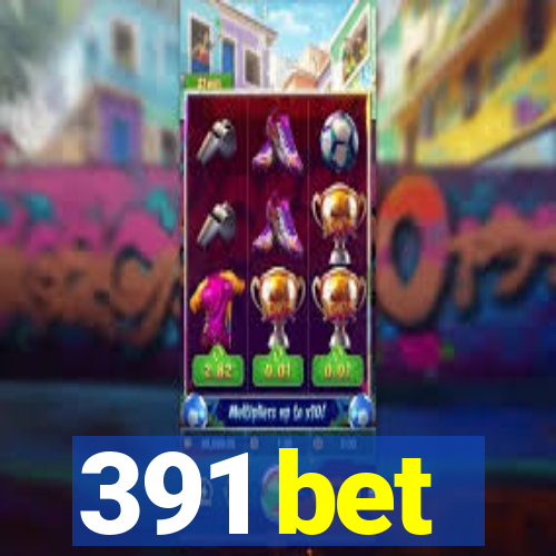 391 bet