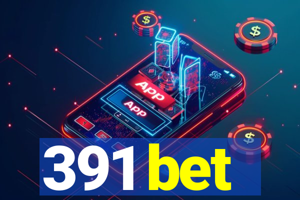 391 bet