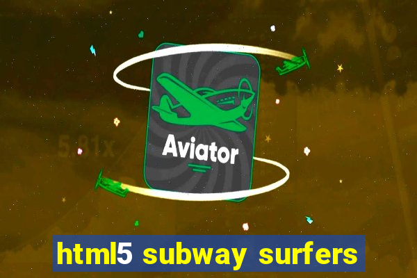 html5 subway surfers