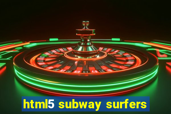 html5 subway surfers